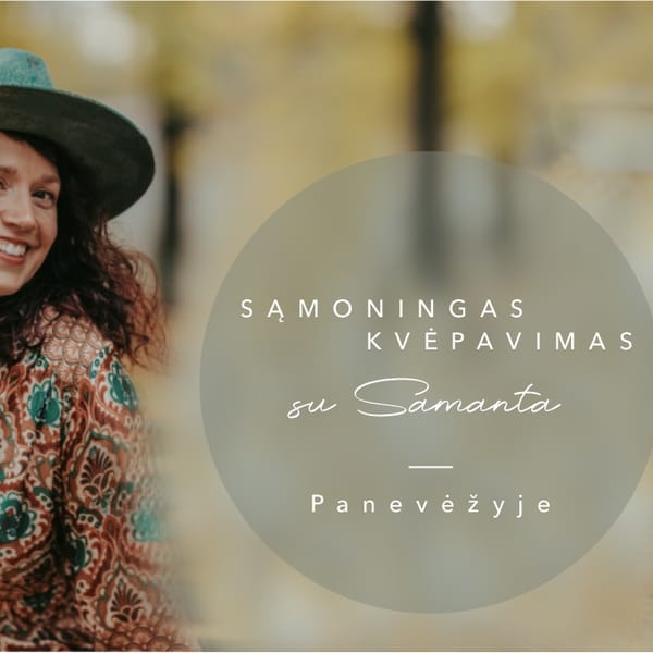 Tietoinen hengitys Samantan kanssa Panevėžyksessä